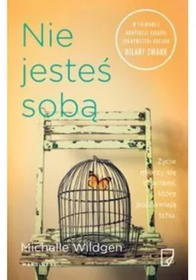 Marginesy Nie jesteś sobą - MICHELLE WILDGEN - Literatura obyczajowa - miniaturka - grafika 3