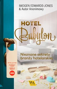 Hotel Babylon. Nieznane sekrety branży hotelarskiej - E-booki - literatura faktu - miniaturka - grafika 1
