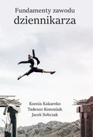 Felietony i reportaże - Fundamenty zawodu dziennikarza - miniaturka - grafika 1