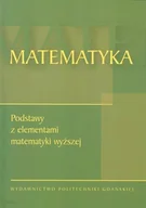 Matematyka - Matematyka Podstawy z elementami matematyki wyższej - miniaturka - grafika 1