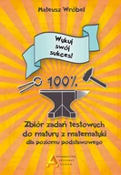 Podręczniki dla liceum - Aksjomat Piotr Nodzyński Zbiór zadań testowych do matury z matematyki dla poziomu podstawowego. Wykuj swój sukces! Mateusz Wróbel - miniaturka - grafika 1