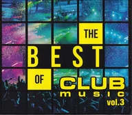 Pop - The Best of Club Music Vol. 3 - miniaturka - grafika 1