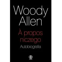 A propos niczego Autobiografia Woody Allen - Biografie i autobiografie - miniaturka - grafika 2