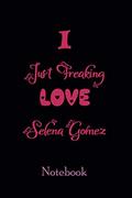 Pozostałe książki obcojęzyczne - I JUST FREAKING LOVE SELENA GOMEZ: Selena Gomez Notebook Journal Gift With 120 Blank Lined Pages Format 6x9 Inches Gift for Kids Study Journal Notebook 2021 - miniaturka - grafika 1