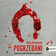 Kryminały - Pogrzebani - Greg Buchanan - audiobook - miniaturka - grafika 1