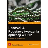 Książki o programowaniu - Helion Raphaël Saunier Laravel 4. Podstawy tworzenia aplikacji w PHP - miniaturka - grafika 1