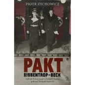 Historia świata - REBIS Pakt Ribbentrop-Beck - Piotr Zychowicz, Grzegorz Dziamski, Michał Pawłow - miniaturka - grafika 1
