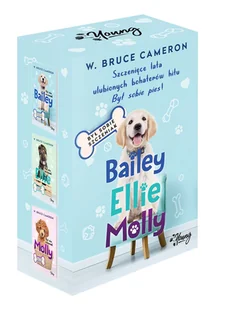 Pakiet Szczenięce lata ulubionych bohaterów hitu Był sobie pies Bailey Ellie Molly W Bruce Cameron - Literatura popularno naukowa dla młodzieży Pakiet Szczenięce lata ulubionych bohaterów hitu Był sobie pies Bailey Ellie Molly W Bruce Cameron - Literatura popularno naukowa dla młodzieży - miniaturka - grafika 1