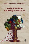 E-booki - literatura faktu - Moja kuchnia pachnąca bazylią - miniaturka - grafika 1