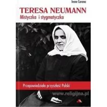 Wydawnictwo AA Teresa Neumann Mistyczka i stygmatyczka - Irene Corona - Religia i religioznawstwo - miniaturka - grafika 1