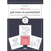 Mów mi jak mam to powiedzieć! Ćw do terapii Anna Żywot