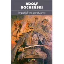 Imperializm państwowy - Adolf Bocheński - Historia Polski - miniaturka - grafika 1