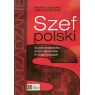 Zarządzanie - Szef polski. Studia przypadku o roli kierownika... - miniaturka - grafika 1