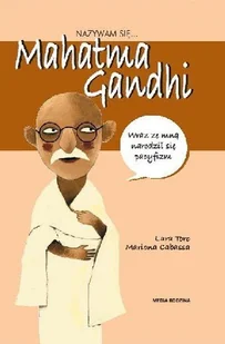 Nazywam się... Mahatma Gandhi - Mariona Cabassa - Książki edukacyjne - miniaturka - grafika 1