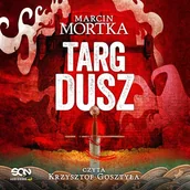 Audiobooki - fantastyka i horror - Targ dusz. Trylogia maltańska. Tom 3 Marcin Mortka - miniaturka - grafika 1