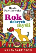 Kalendarze - Rok Dobrych Myśli Kalendarz 2025 Beata Pawlikowska - miniaturka - grafika 1