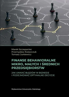 Finanse behawioralne mikro małych i średnich Nowa - Biznes - miniaturka - grafika 1