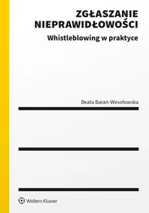 Zgłaszanie nieprawidłowości. Whistleblowing w praktyce - E-booki - prawo - miniaturka - grafika 1