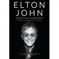 Sine Qua Non Elton John Miłość jest lekarstwem - Elton John - Książki o muzyce - miniaturka - grafika 1