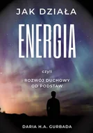 E-booki - nauka - Jak działa energia, czyli rozwój duchowy od podstaw - miniaturka - grafika 1