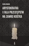 Rozrywka i humor - Arystokratka i fala przestępstw na zamku Kostka - miniaturka - grafika 1