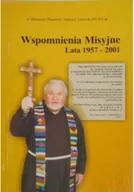 Biografie i autobiografie - Wspomnienia Misyjne lata 1957 2001 - miniaturka - grafika 1