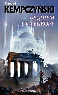 Requiem dla Europy - Paweł Kempczyński - Fantasy - miniaturka - grafika 1