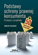 E-booki - biznes i ekonomia - Podstawy ochrony prawnej konsumenta. Przepisy i przykłady - miniaturka - grafika 1