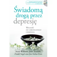 Religia i religioznawstwo - Jon Kabat-Zinn; Mark Williams; John Teasdale; Zind Świadomą drogą przez depresję Wolność od chronicznego cierpienia - miniaturka - grafika 1