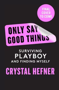 Only Say Good Things - Biografie obcojęzyczne - miniaturka - grafika 1
