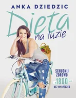 Zdrowie - poradniki - Anka Dziedzic Dieta na luzie - miniaturka - grafika 1