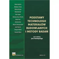 Technika - Wydawnictwa AGH Podstawy technologii materiałów budowlanych.. - Jan Małolepszy - miniaturka - grafika 1