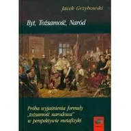 Filozofia i socjologia - Grzybowski Jacek Byt tożsamość naród - miniaturka - grafika 1