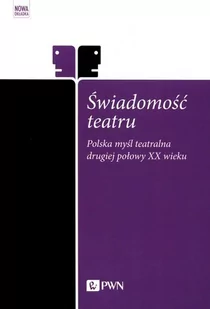 Wydawnictwo Naukowe PWN Świadomość teatru - Aforyzmy i sentencje - miniaturka - grafika 1