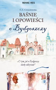 Baśnie i opowieści o Bydgoszczy - Literatura popularno naukowa dla młodzieży - miniaturka - grafika 1