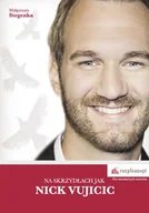 Biografie i autobiografie - Na skrzydłach jak Nick Vujicic - miniaturka - grafika 1