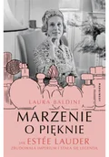 Biografie i autobiografie - Marzenie o pięknie. Jak Estée Lauder zbudowała imperium i stała się legendą - miniaturka - grafika 1