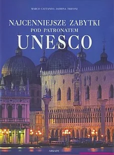 Najcenniejsze zabytki pod patronatem Unesco - Albumy krajoznawcze - miniaturka - grafika 1