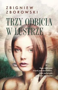 Trzy odbicia w lustrze - Literatura obyczajowa - miniaturka - grafika 1