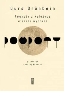 Powroty Z Księżyca Wiersze Wybrane - Poezja - miniaturka - grafika 1