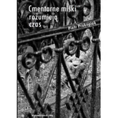 Poezja - KRYWAJ Cmentarne miśki rozumieją czas - Piotr Prokopiak - miniaturka - grafika 1