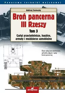 ALMA-PRESS Broń pancerna III Rzeszy. Tom 3 - Andrzej Zasieczny - Militaria i wojskowość - miniaturka - grafika 1