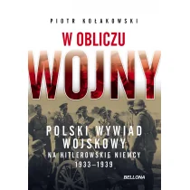 W obliczu wojny. Polski wywiad wojskowy na hitlerowskie Niemcy 1933-1939 - Historia świata - miniaturka - grafika 1