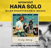 Audiobooki - literatura faktu - Spowiedź Hana Solo. Byłem przemytnikiem w Indiach - miniaturka - grafika 1