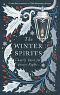 Pozostałe książki - The Winter Spirits. Ghostly Tales for Frosty Nights - Andrew Michael Hurley, Imogen Hermes Gowar, Bridget Collins, Jess Kidd, Natasha Pulley - miniaturka - grafika 1