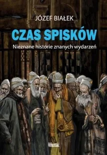 Czas spisków - Józef Białek - książka - Historia świata - miniaturka - grafika 1