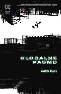Globalne Pasmo Warren Ellis - Książki o kulturze i sztuce - miniaturka - grafika 1
