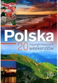 Felietony i reportaże - Polska 20 najpiękniejszych weekendów - miniaturka - grafika 1