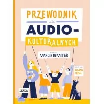 Adamada Przewodnik dla audiokulturalnych Marcin Dymiter - Książki o muzyce - miniaturka - grafika 1