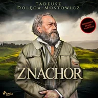 Audiobooki - literatura piękna - Znachor Tadeusz Dołęga-Mostowicz - miniaturka - grafika 1